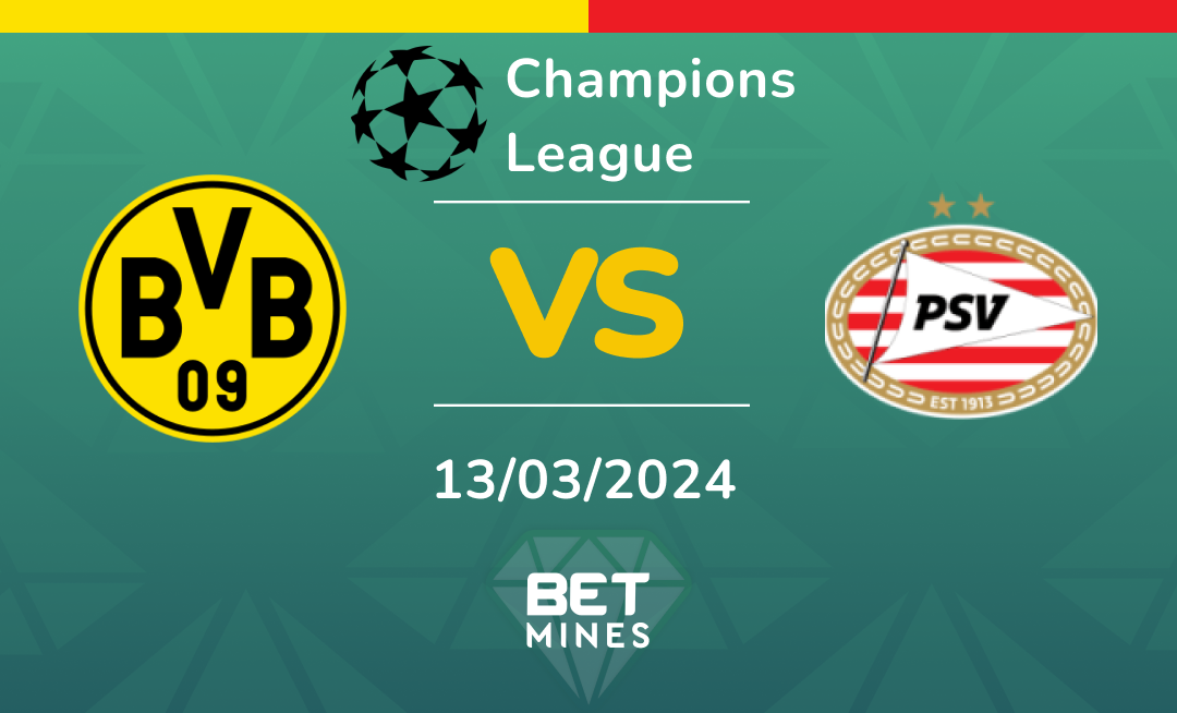 Borussia Dortmund vs PSV: Análisis y Pronóstico del partido de la Champions League