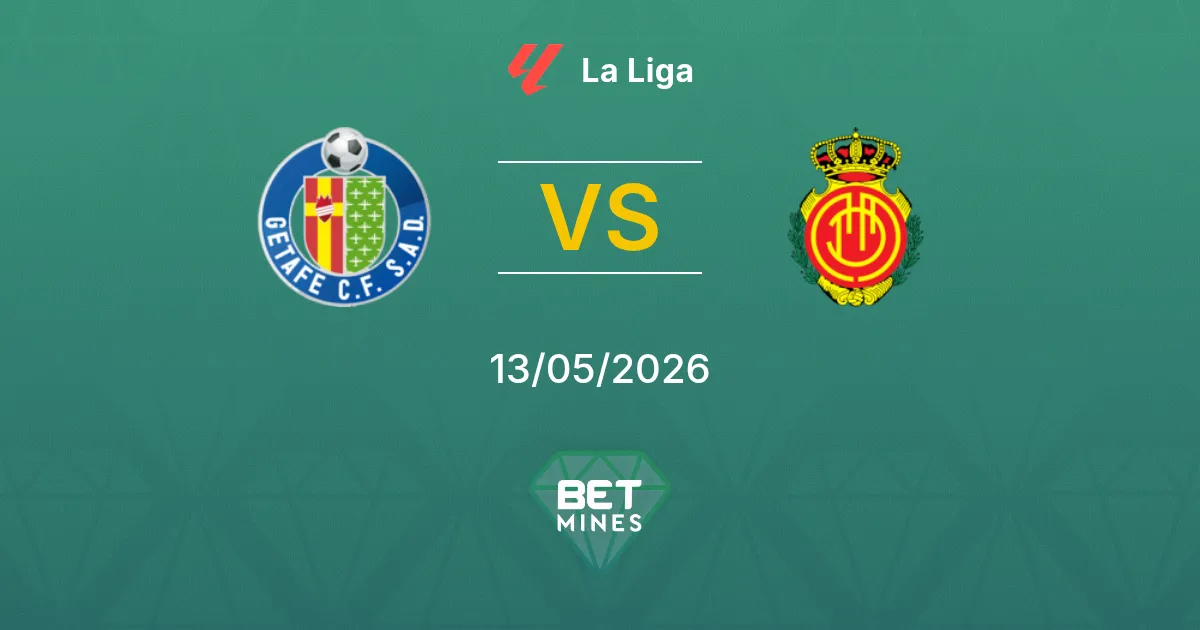 Getafe vs Mallorca Pronostico: Anteprima e Analisi della Partita | La Liga 13-05-2026