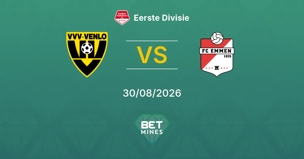 Pronostic VVV-Venlo vs FC Emmen : Aperçu et Analyse du Match | Eerste Divisie 30-08-2026