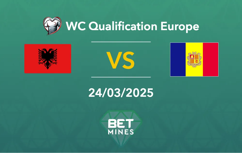 Albania vs Andorra Prediction: Match Preview and Analysis - World Cup Qualifiers