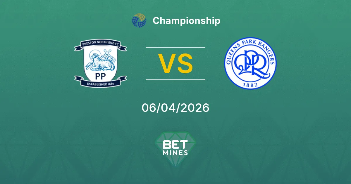 Preston North End vs Queens Park Rangers Pronóstico: Previa y Análisis del Partido | Championship 06-04-2026