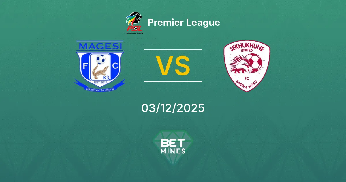 Magesi vs Sekhukhune United Prediction: Match Preview and Analysis | Premier League 03-12-2025