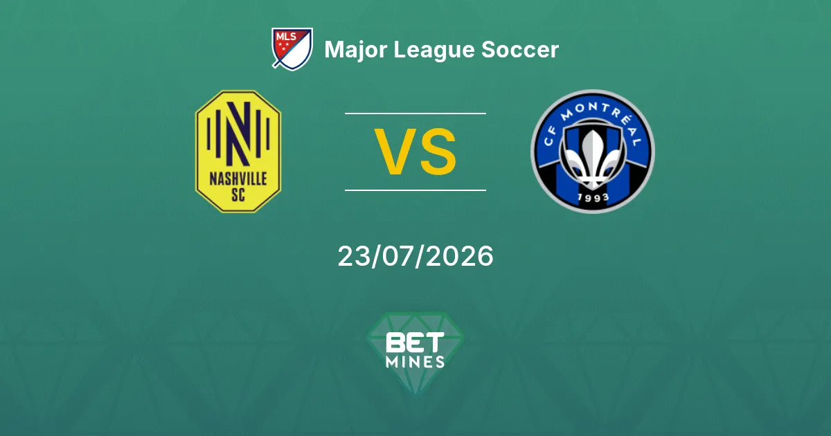 Nashville SC vs CF Montréal Pronostic : Aperçu et Analyse du Match | Major League Soccer 23-07-2026