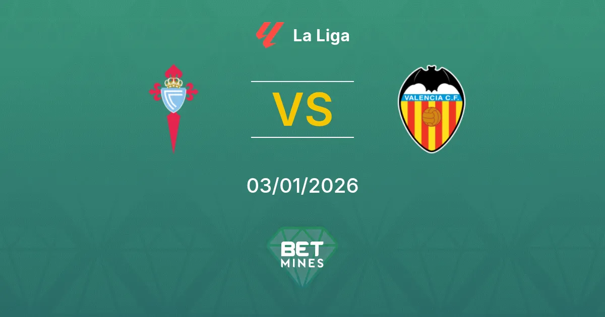 Celta de Vigo vs Valencia Pronostico: Anteprima e Analisi della Partita | La Liga 03-01-2026