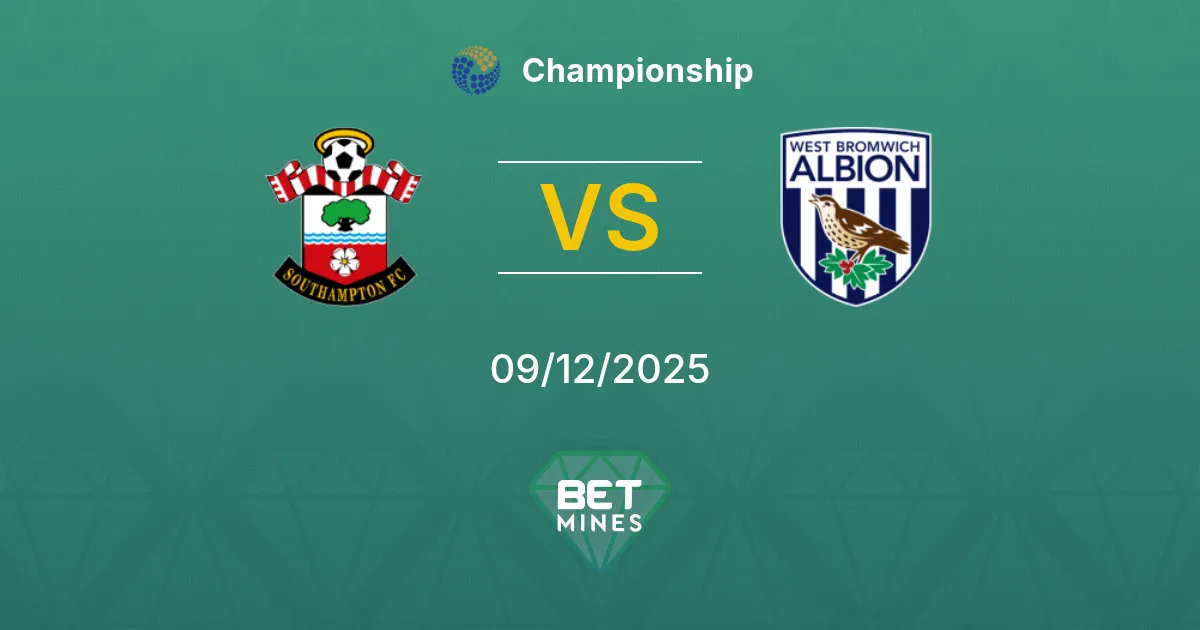 Southampton vs West Bromwich Albion Pronostic : Aperçu du Match et Analyse | Championship 09-12-2025