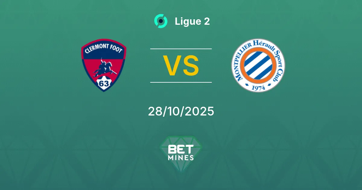 Clermont vs Montpellier Prediction: Match Preview and Analysis | Ligue 2 28-10-2025