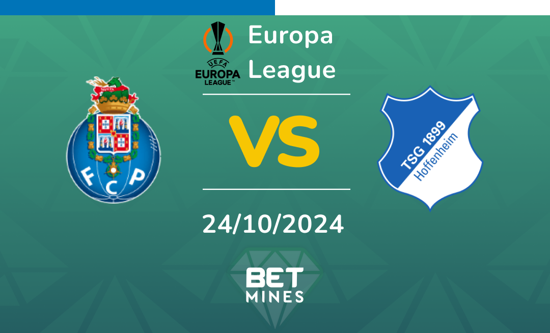 Porto - TSG Hoffenheim: Analyse et Pronostic du match de Europa League