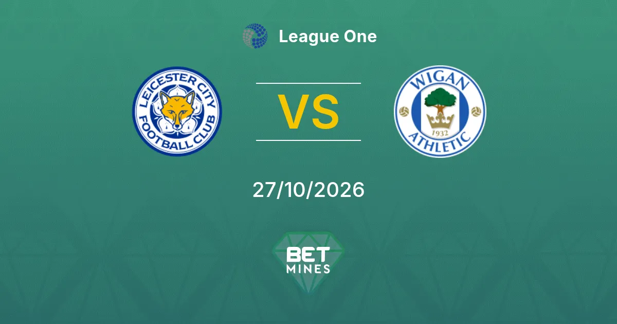 Leicester City vs Wigan Athletic Pronostico: Anteprima e analisi della partita | League One 27-10-2026
