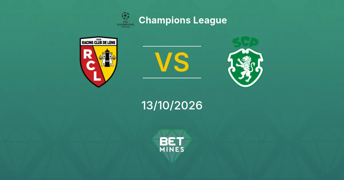 Lens vs Sporting CP Pronostico: Anteprima e analisi della partita | Champions League 13-10-2026