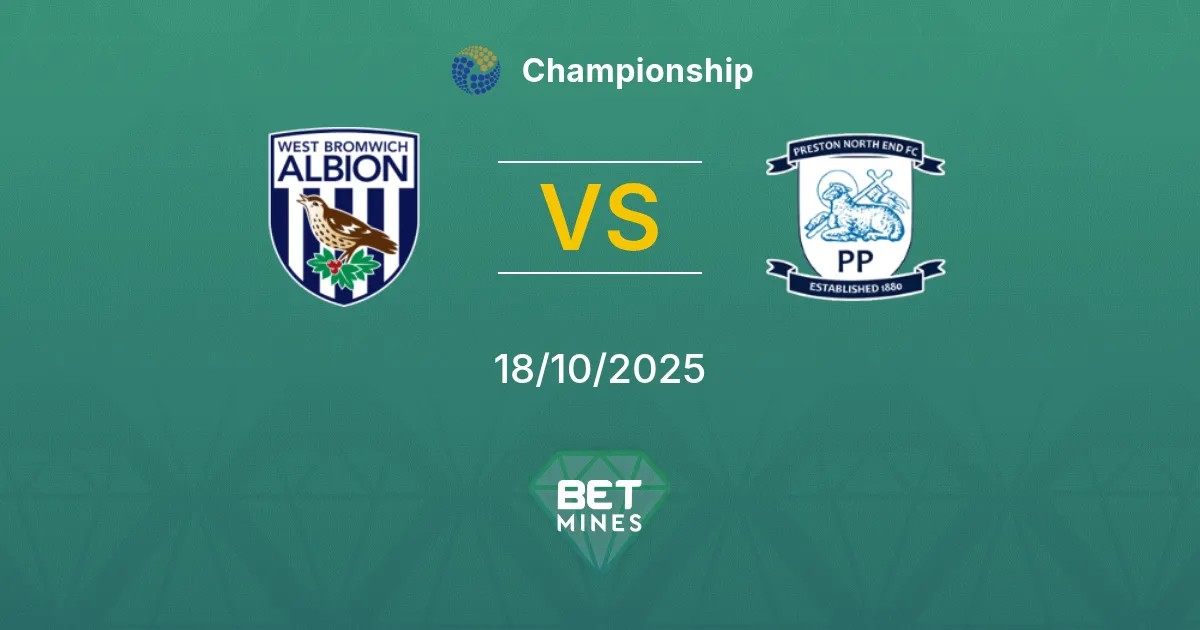 West Bromwich Albion vs Preston North End Pronostico: Analisi e Anteprima della Partita | Championship 18-10-2025
