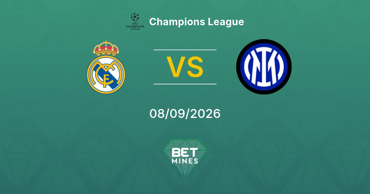 Pronostic Real Madrid vs Inter : Aperçu et Analyse du Match | Ligue des champions 08-09-2026