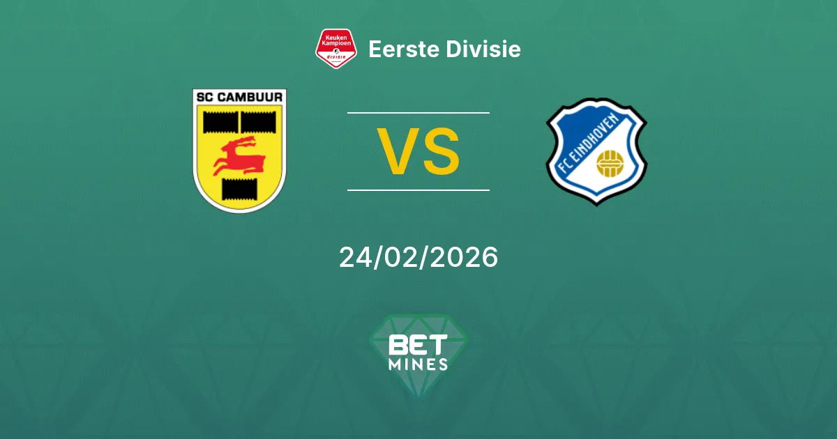 SC Cambuur vs FC Eindhoven Pronostic : Aperçu et Analyse du Match | Eerste Divisie 24-02-2026