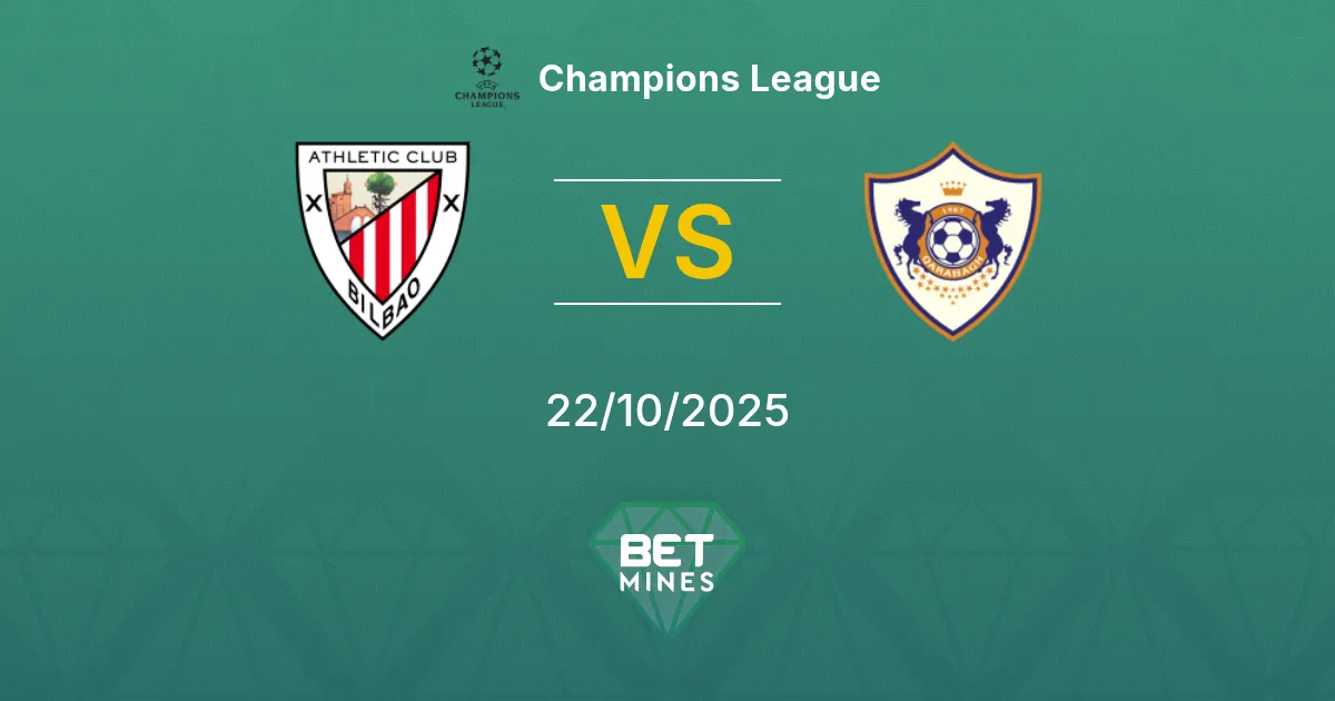Athletic Club vs Qarabağ Pronostico: Analisi e Anteprima della Partita | Champions League 22-10-2025
