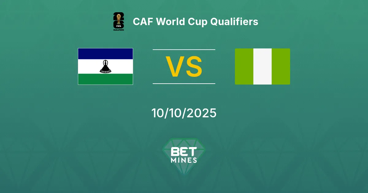 Lesotho vs Nigeria Pronostico: Anteprima e Analisi della Partita | Qualificazioni Mondiali CAF 10-10-2025