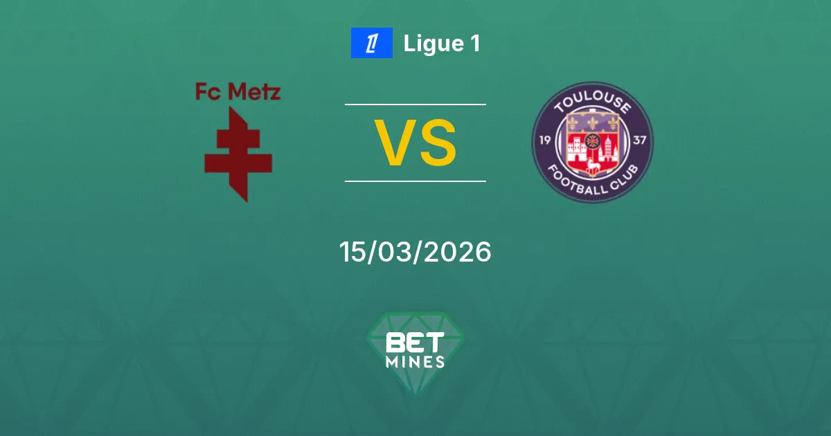Metz vs Toulouse Prediction: Match Preview and Analysis | Ligue 1 15-03-2026