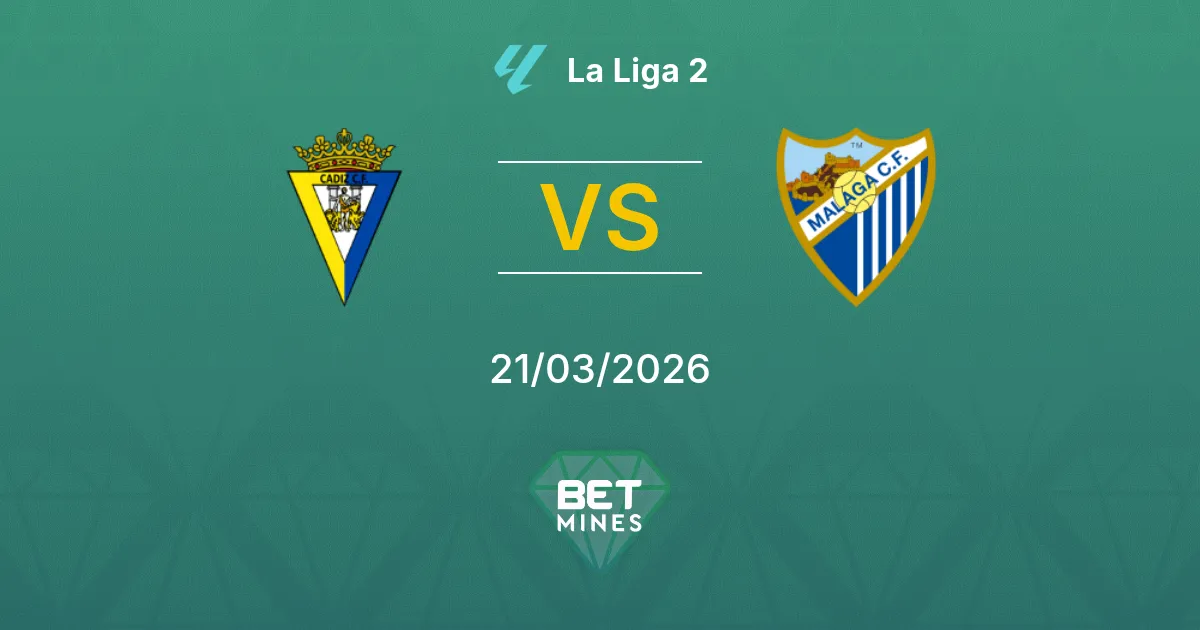 Cádiz vs Málaga Pronostic : Aperçu et Analyse du Match | LaLiga 2 21-03-2026