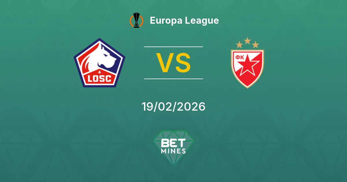 LOSC Lille vs Crvena Zvezda Pronostic: Aperçu et Analyse du Match | Ligue Europa 19-02-2026