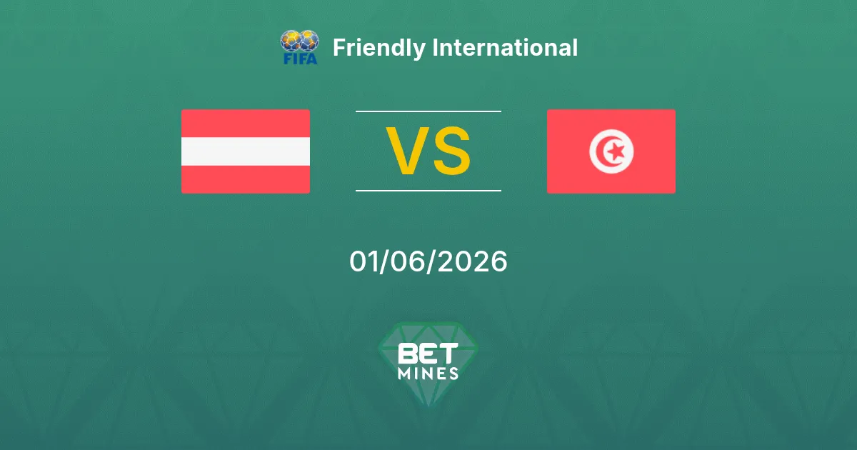 Austria vs Tunisia Pronostico: Anteprima e Analisi della Partita | Amichevole Internazionale 01-06-2026