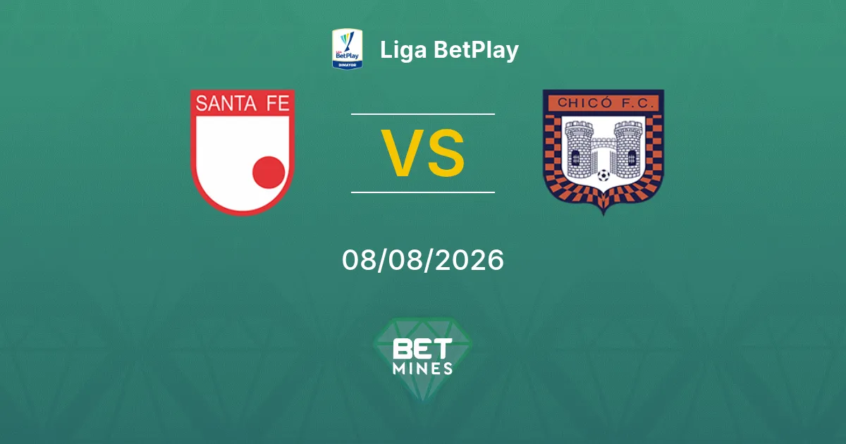 Pronostic Santa Fe vs Boyacá Chicó : Aperçu et Analyse du Match | Liga BetPlay 08-08-2026