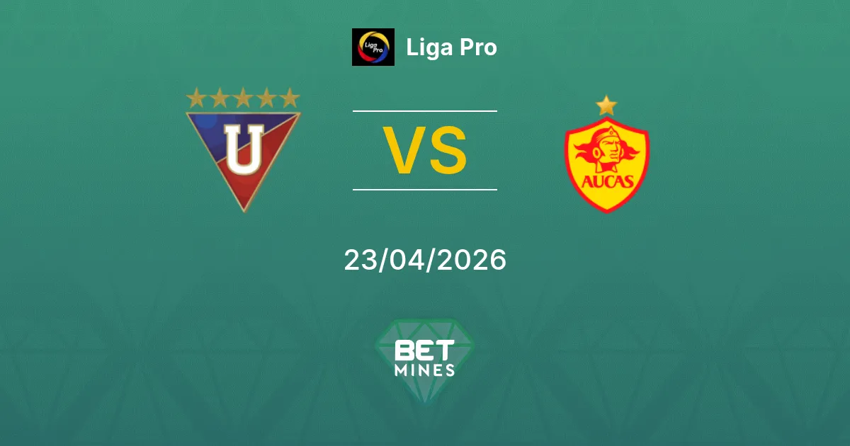 LDU Quito vs Aucas Pronostico: Anteprima e Analisi della Partita | Liga Pro 23-04-2026