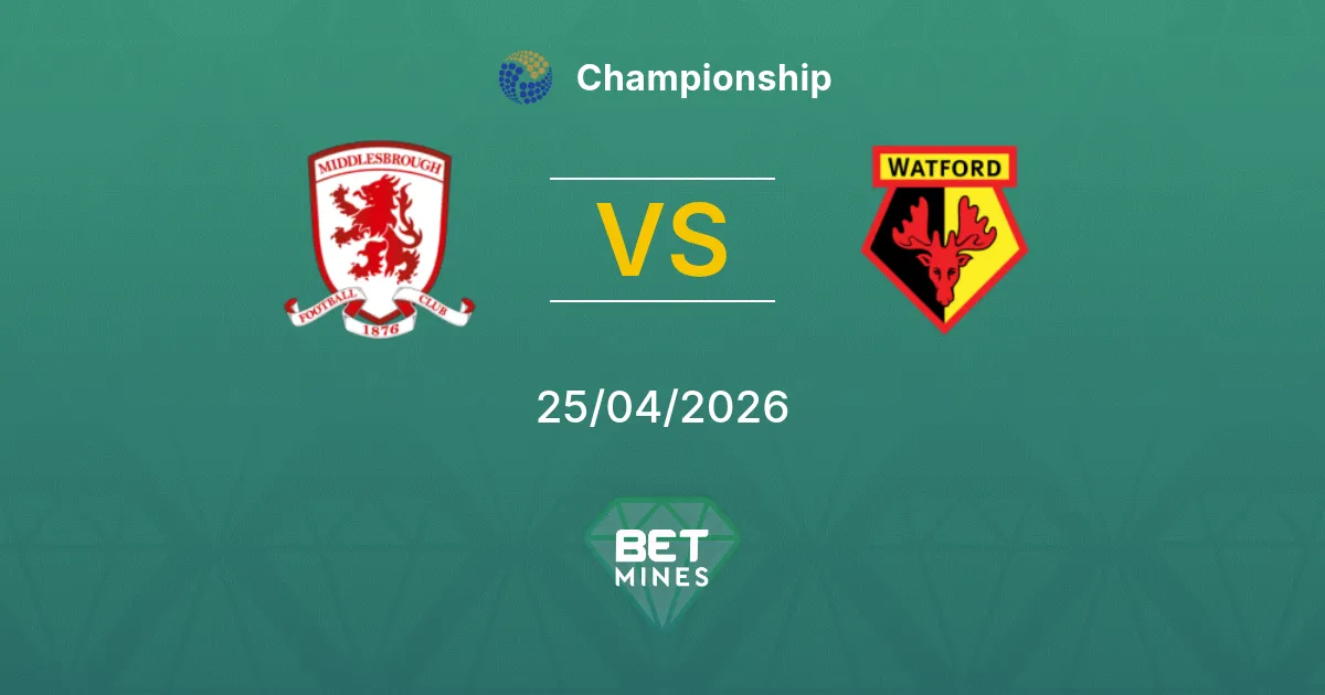 Middlesbrough vs Watford Pronostico: Anteprima e Analisi della Partita | Championship 25-04-2026