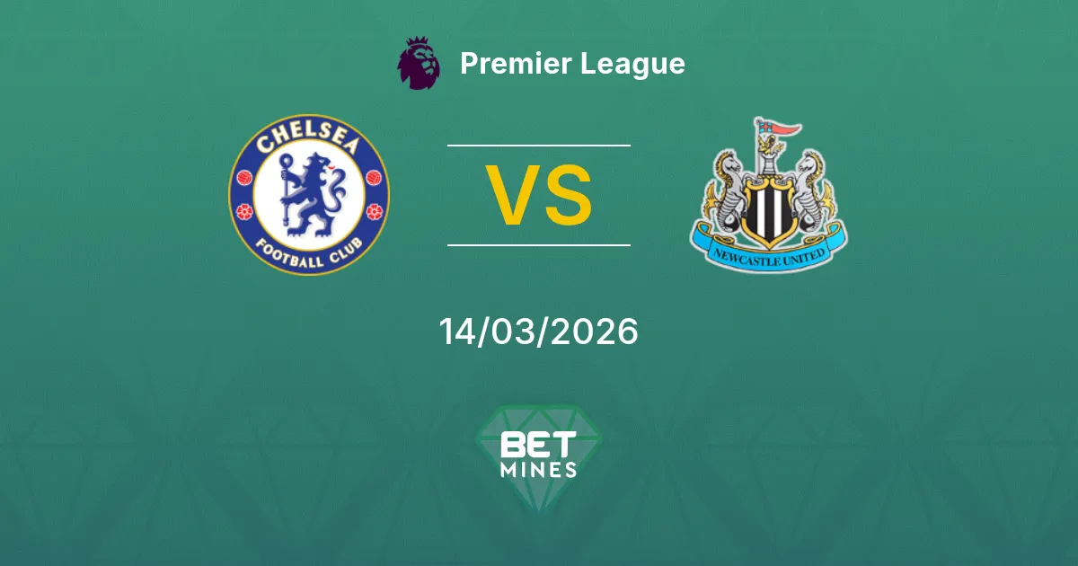 Chelsea vs Newcastle United Prediction: Match Preview and Analysis | Premier League 14-03-2026