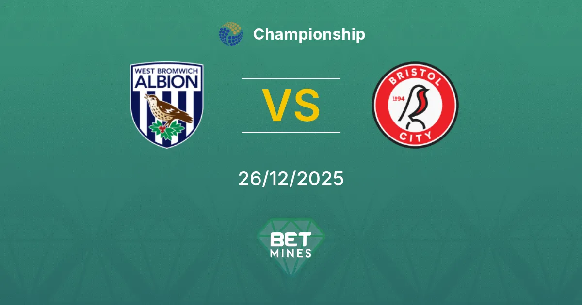 West Bromwich Albion vs Bristol City Pronostico: Anteprima e Analisi della Partita | Championship 26-12-2025