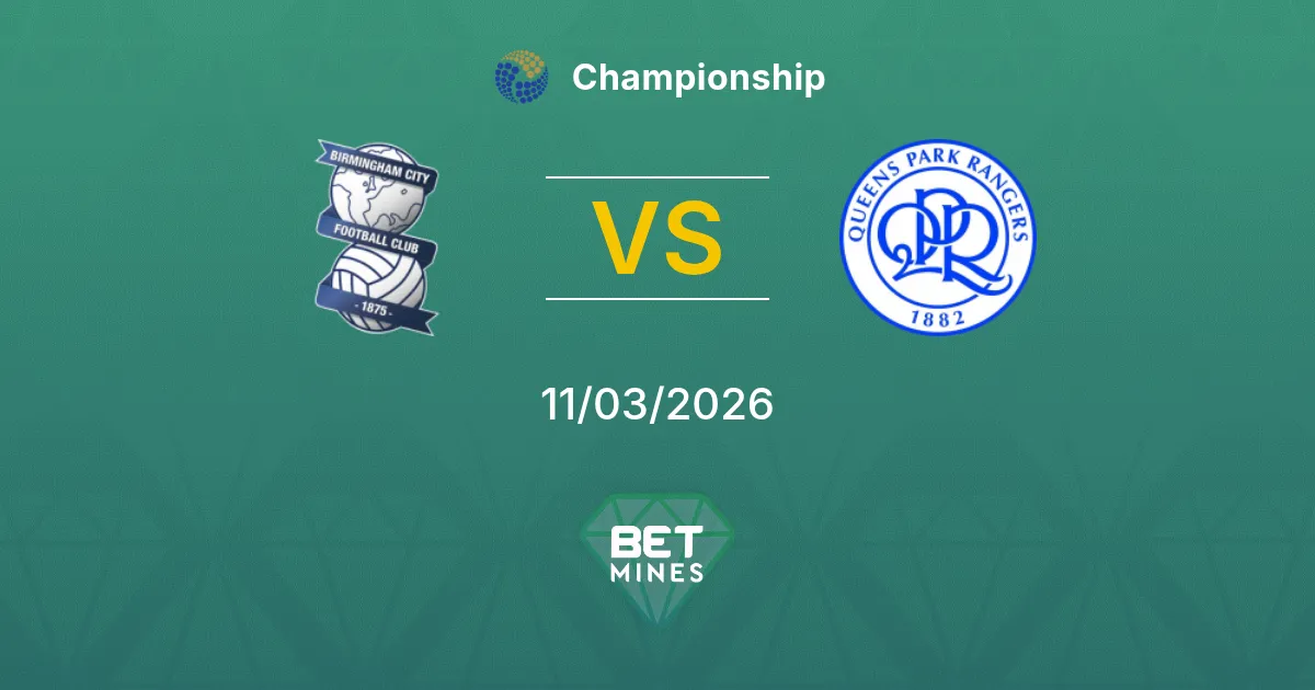 Birmingham City vs Queens Park Rangers Prediction: Match Preview and Analysis | Championship 11-03-2026