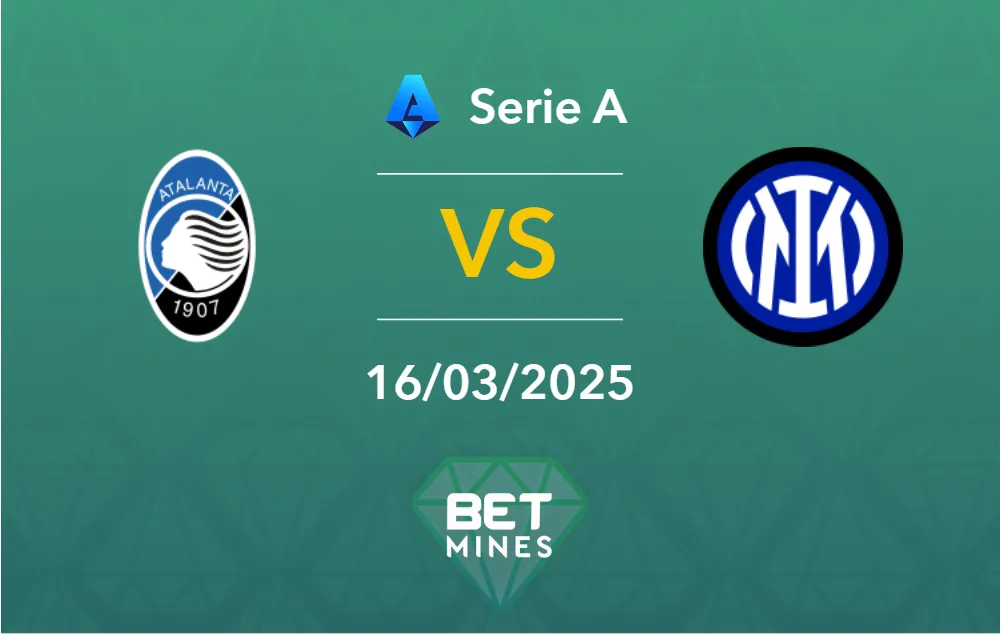 Pronostic Atalanta vs Inter : aperçu et analyse du match | Serie A