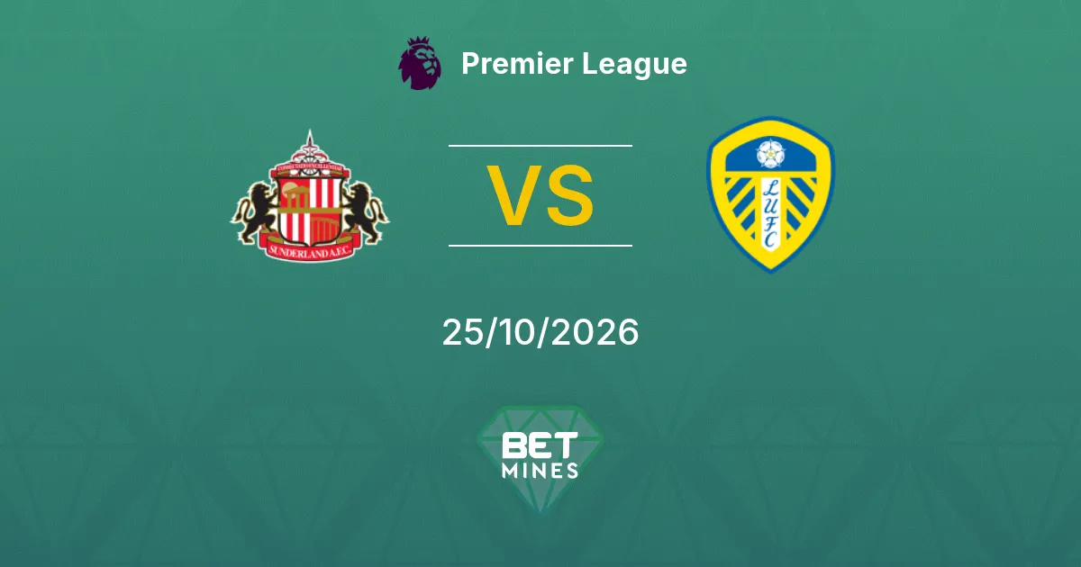 Sunderland vs Leeds United Pronóstico: Previa y análisis del partido | Premier League 25-10-2026