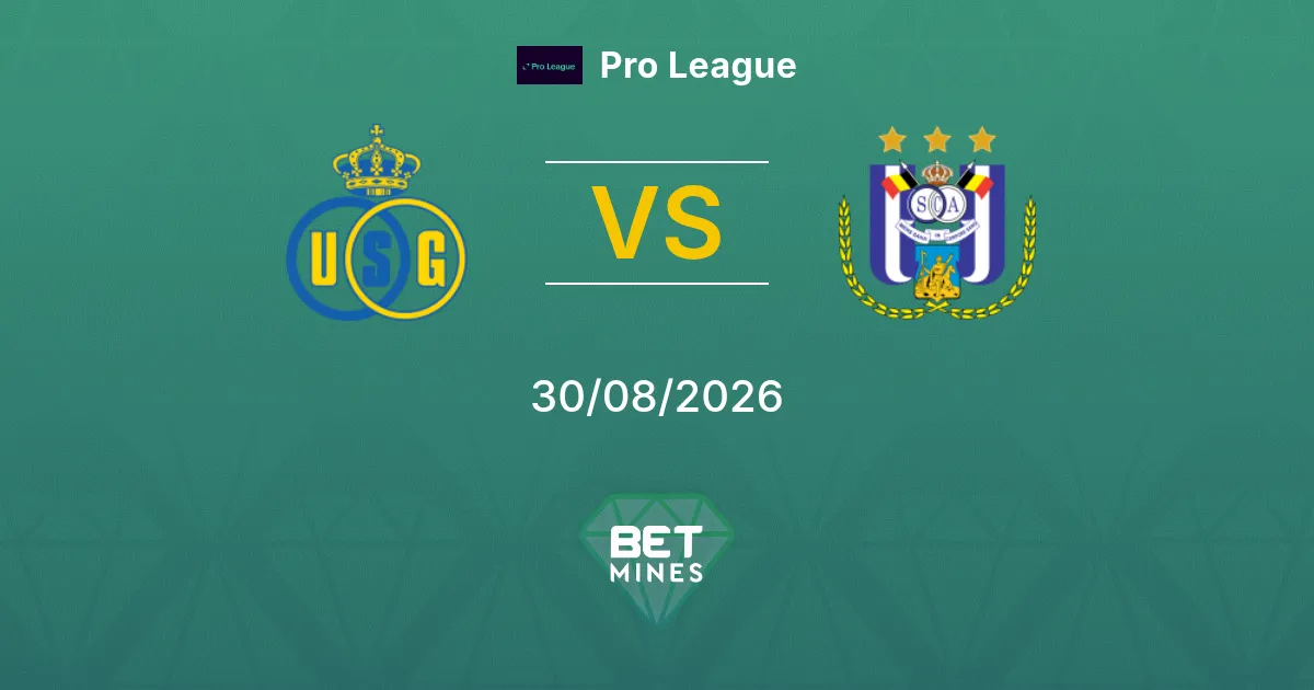 Pronostic Union Saint-Gilloise vs Anderlecht : Aperçu et Analyse du Match | Pro League 30-08-2026