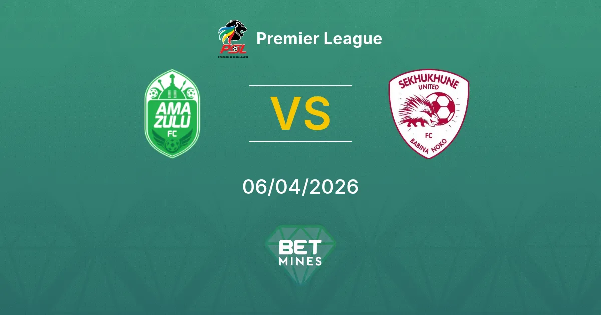 AmaZulu vs Sekhukhune United Pronóstico: Previa y Análisis del Partido | Premier League 06-04-2026