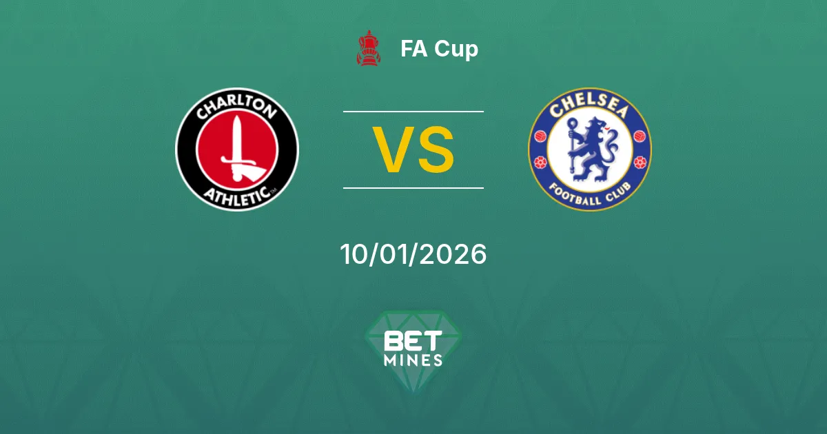 Charlton Athletic vs Chelsea Pronostico: Anteprima e Analisi della Partita | FA Cup 10-01-2026