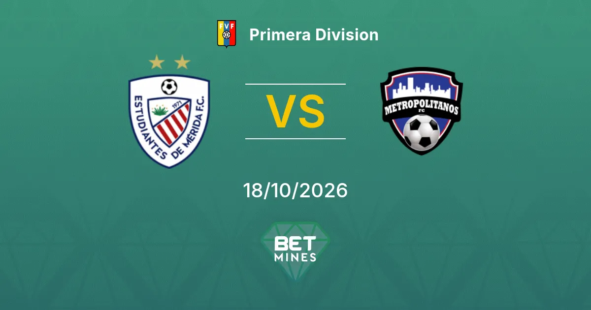 Estudiantes Mérida x Metropolitanos Palpite: Prévia e análise da partida | Primera División 18-10-2026