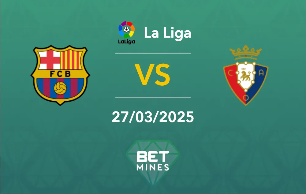 Barcelona vs Osasuna Prediction: Match Analysis and Preview - La Liga