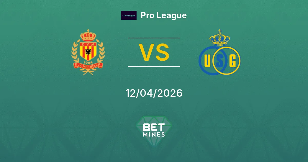 Mechelen vs Union Saint-Gilloise Pronóstico: Previa y Análisis del Partido | Pro League 12-04-2026