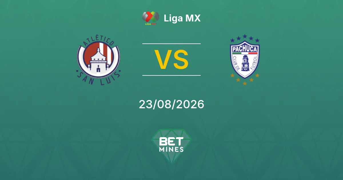 Pronostic Atlético San Luis vs Pachuca : Aperçu et Analyse du Match | Liga MX 23-08-2026