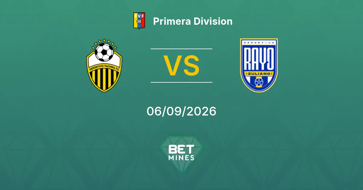 Pronostico Deportivo Táchira vs Rayo Zuliano: Anteprima e Analisi della Partita | Primera Division 06-09-2026