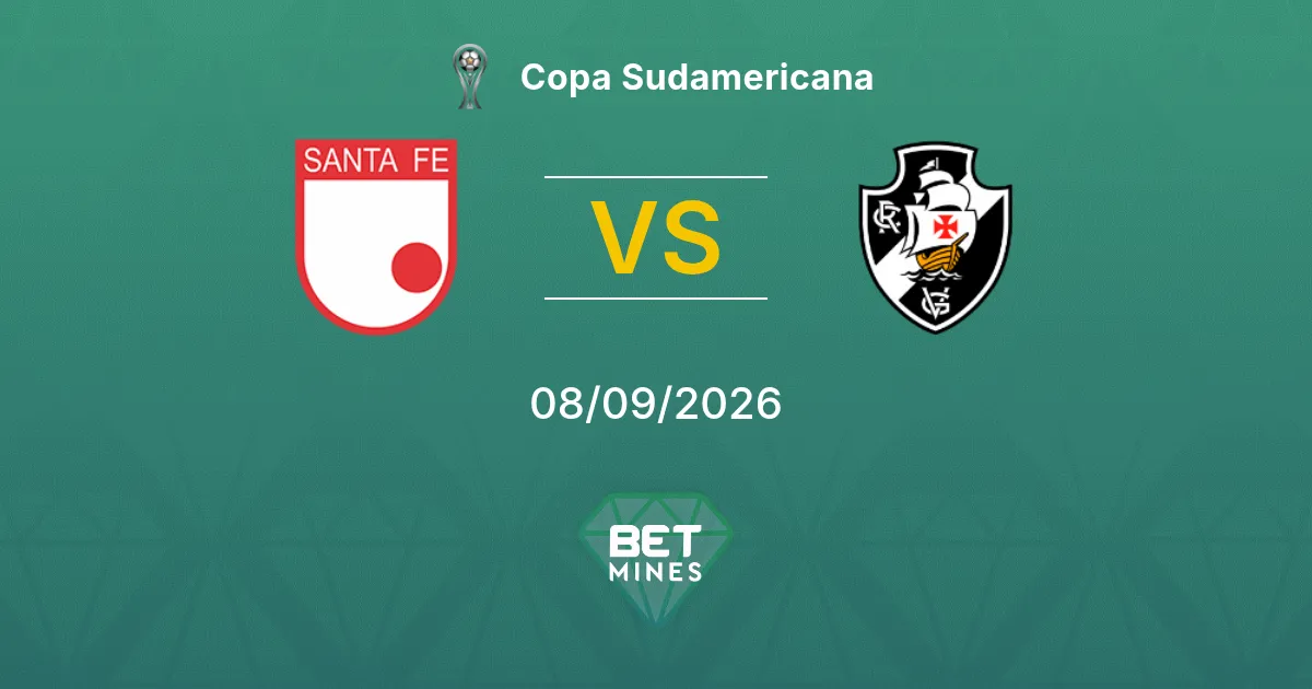 Pronostic Santa Fe vs Vasco da Gama : Aperçu et Analyse du Match | Copa Sudamericana 08-09-2026