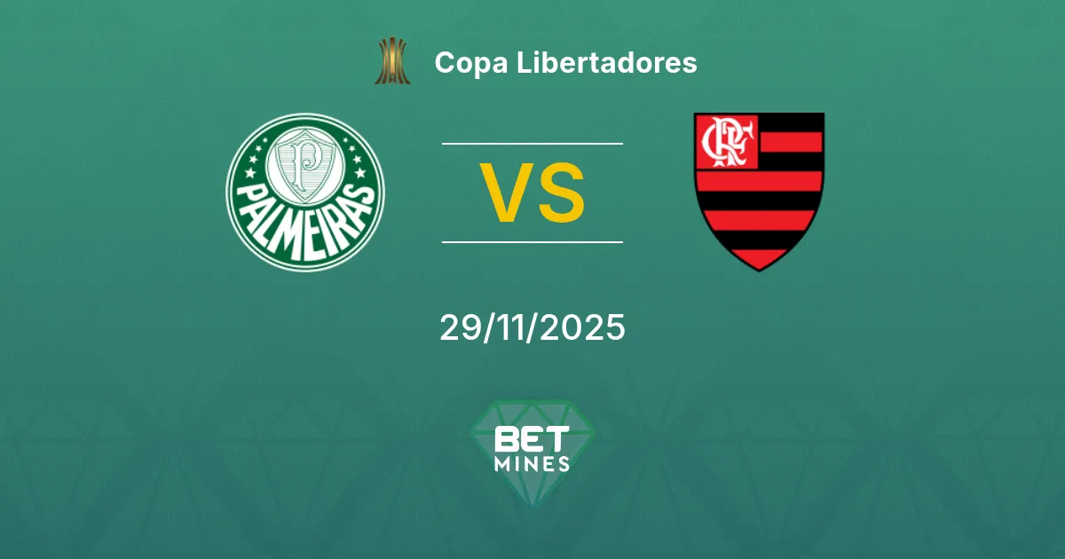 Palmeiras vs Flamengo Prediction: Match Preview and Analysis | Copa Libertadores 29-11-2025