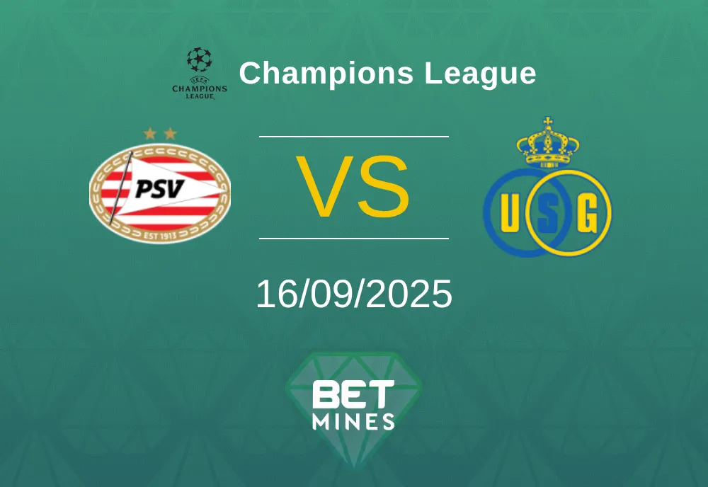 PSV vs Union Saint-Gilloise Prediction: Match Preview and Analysis | Champions League 16-09-2025