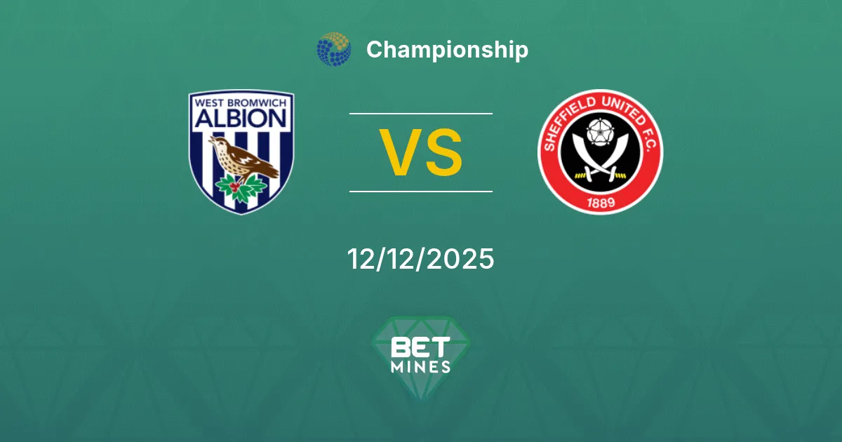West Bromwich Albion vs Sheffield United Pronostico: Anteprima e Analisi della Partita | Championship 12-12-2025