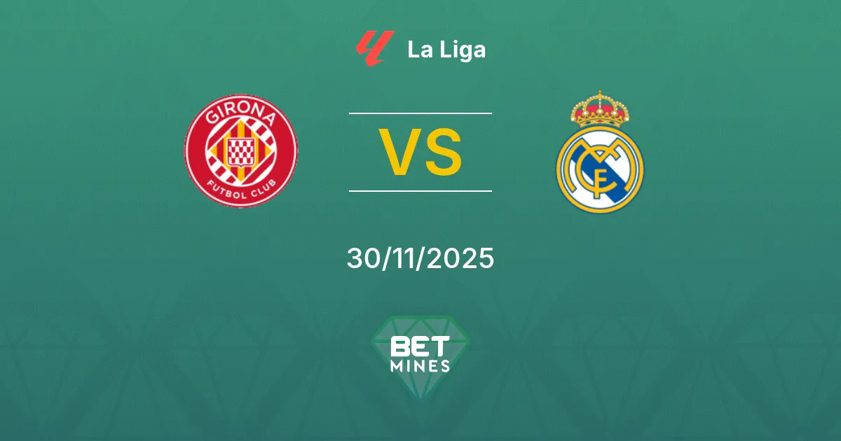 Girona vs Real Madrid Prediction: Match Preview and Analysis | La Liga 30-11-2025