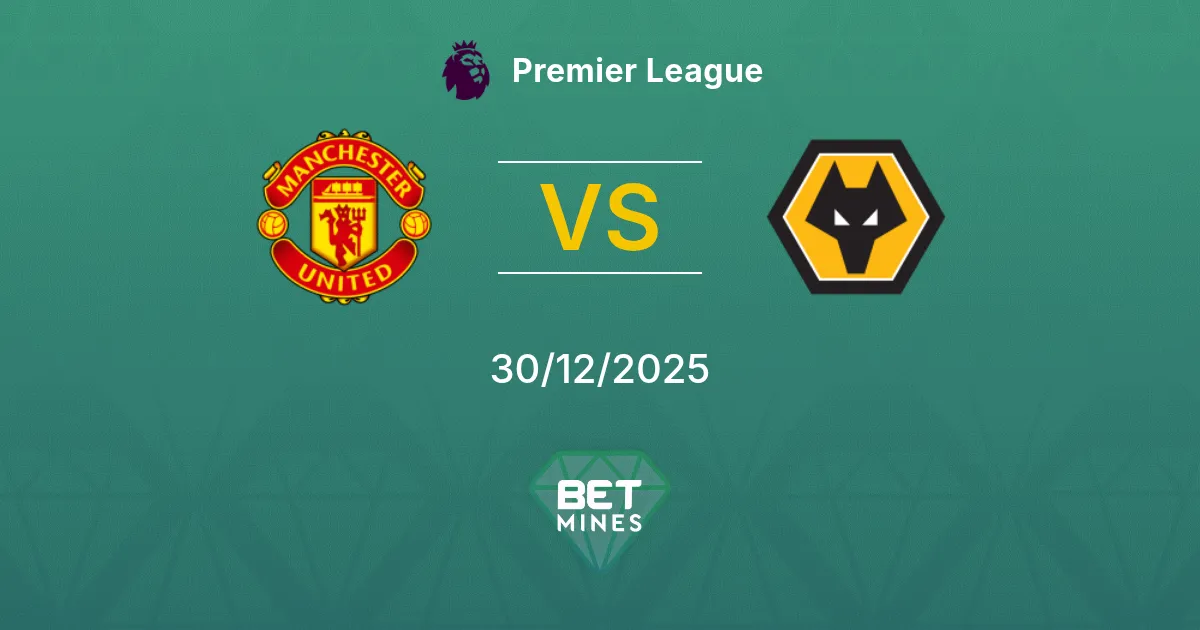 Manchester United vs Wolverhampton Wanderers Pronostico: Anteprima e Analisi della Partita | Premier League 30-12-2025