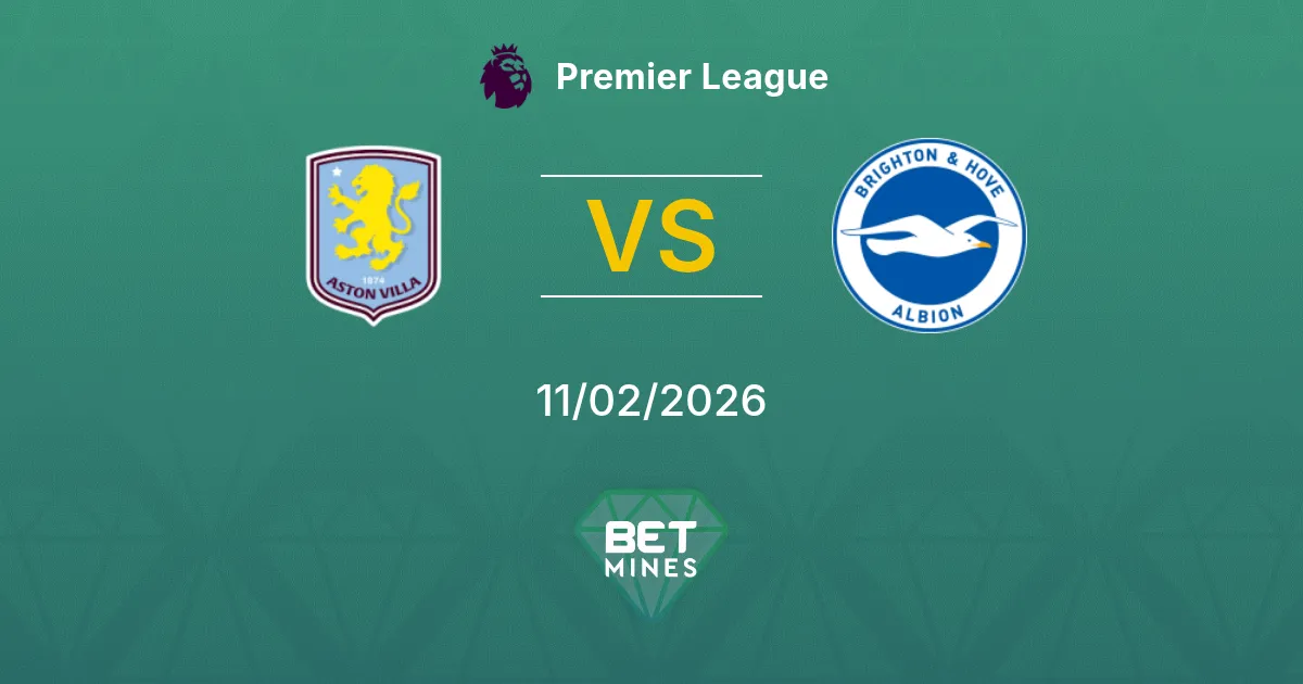 Aston Villa vs Brighton & Hove Albion Prediction: Match Preview and Analysis | Premier League 11-02-2026