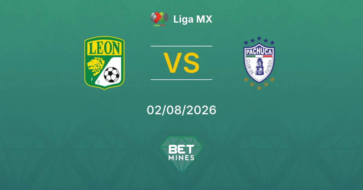 Pronostic León vs Pachuca : Aperçu et Analyse du Match | Liga MX 02-08-2026