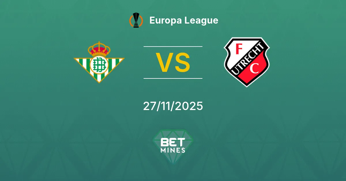 Real Betis vs FC Utrecht Prediction: Match Preview and Analysis | Europa League 27-11-2025