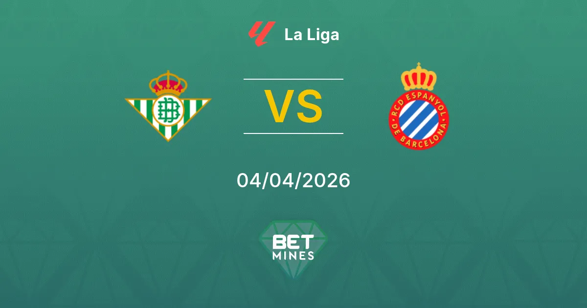 Real Betis vs Espanyol Pronóstico: Previa y Análisis del Partido | La Liga 04-04-2026