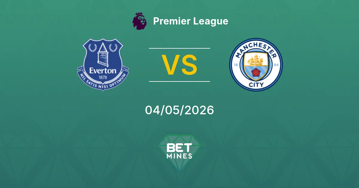 Everton vs Manchester City Pronostico: Anteprima e Analisi della Partita | Premier League 04-05-2026