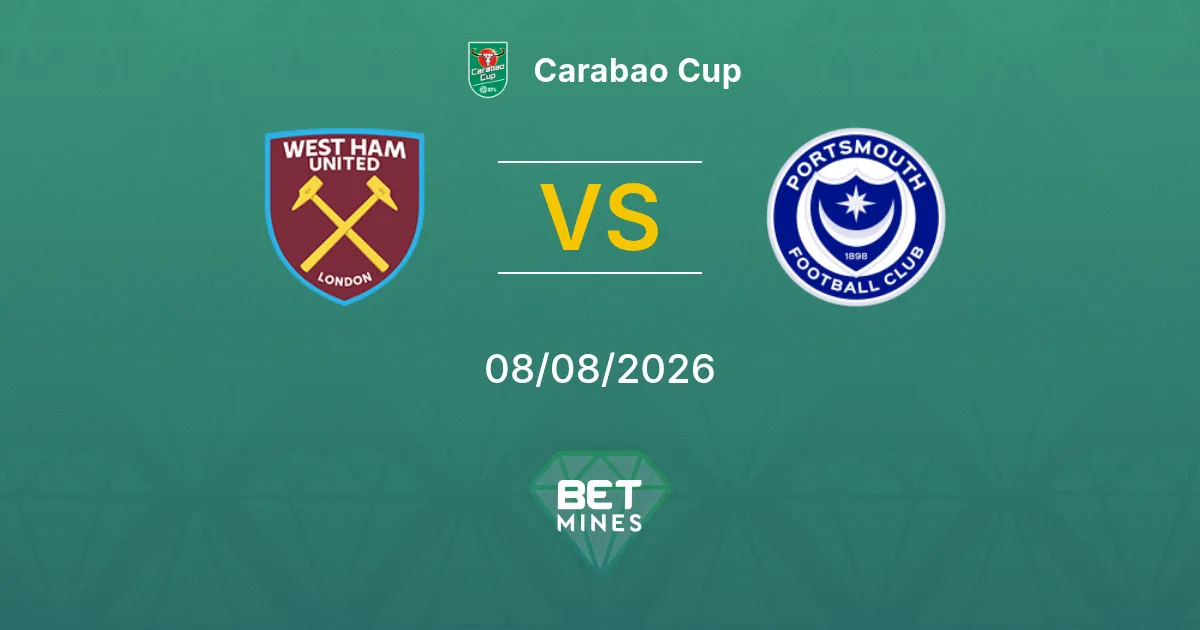 Palpite West Ham United x Portsmouth: Prévia e análise da partida | Carabao Cup 08-08-2026